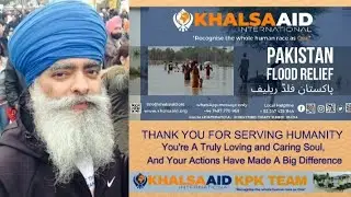 Khalsa Aid Pakistan Flood Relief    خالصہ ایڈ پاکستان فلڈ ریلیف