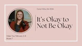 Come Follow Me 2026 February 2-8 | Moses 7 PART TWO