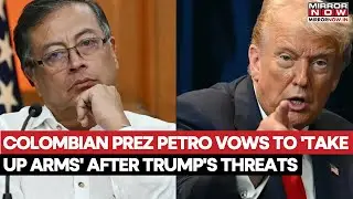 Colombian President Petro Vows To 'Take Up Arms' After Trump's Invasion Threats After Venezuela