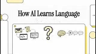 04 How AI Learns Language: Unlocking ChatGPT - How AI Learns from 15 Trillion Words (For Beginners!)