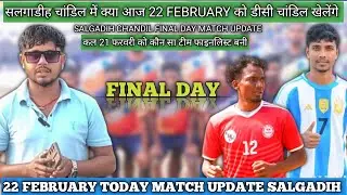 Salgadih Chandil Final Day Match Update!!