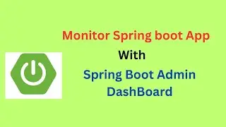 Spring Boot Tutorial Part  3 | Monitor Spring Boot Application With Spring Boot Admin Dashboard