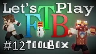 FTBToolbox -- Chaosville LP -- Эпизод 12: Переезд и шепот жуликов!