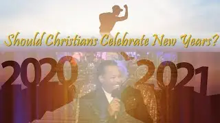 Should Christians Celebrate New Years?