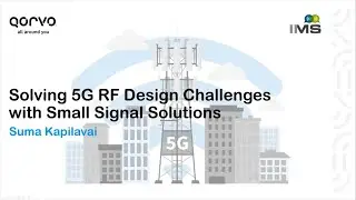 Solving 5G RF Design Challenges with Small Signal Solutions