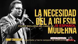 Pastor Jimmy Swaggart Predicación - La necesidad del a iglesia moderna