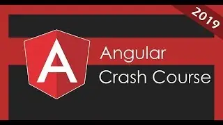 Angular Crash Course - 2019