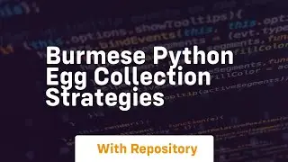 Burmese python egg collection strategies
