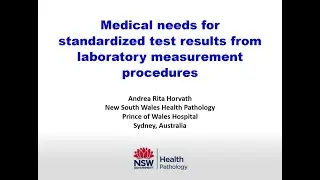Medical needs for standardized test results from laboratory measurement procedures.