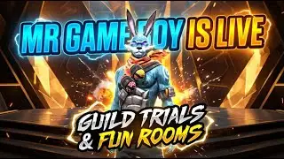 Mr Game Boy Is Live Telugu || Guild Trials And Fun Rooms
