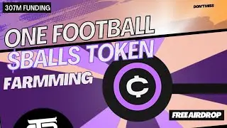 $Balls Airdrop by One Football Club|  $307M Funding backed by big VC