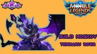 TOP GLOBAL MOSKOV DAN BUILD TERBARU 2022-Mobile legends