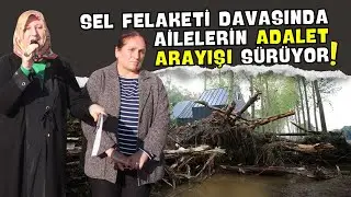 İğneada Sel Felaketi Davasında Ailelerin Adalet Arayışı S&uuml;r&uuml;yor!
