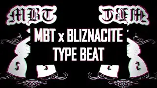 (FREE) MBT x BLIZNACITE Type Beat - 