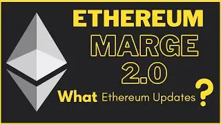 Ethereum Marge 2.0 | Ethereum Moves Closer to PoS, Merge Date, ETH Price, Latest Ethereum Update