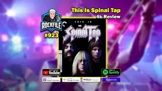 THIS IS SPINAL TAP (1984) 4K Review ROCKFILE Podcast 923