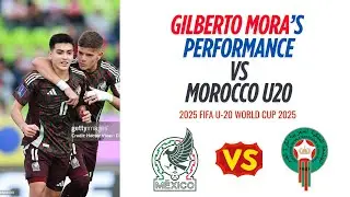 Жильберто Мора (Мексика) против сборной Марокко U20 (Чемпионат мира ФИФА среди юношей до 20 лет 2...