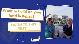 Building Your Dream Home in Belize... What to Do AFTER You Buy Land