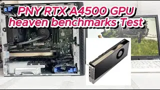 PNY RTX A4500 GPU heaven benchmarks Test