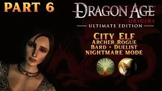 | Dragon Age Origins | City Elf Rogue (Archer): The Stone Prisoner - Nightmare Mode [Part 6]