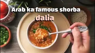 Arabian traditional shorba(wheat & meat soup)|arabi ghosht wala dalia.