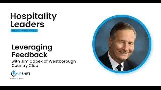 Leveraging Feedback with Jim Capek of Westborough Country Club