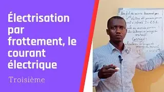 &Eacute;LECTRISATION PAR FROTTEMENT, LE COURANT &Eacute;LECTRIQUE Cours