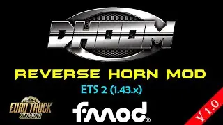 Dhoom Reverse Horn Mod for ETS 2 (1.43.x) | Euro Truck Simulator 2 | Black Stacks