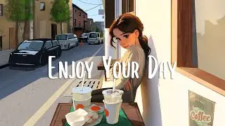 Routine in the Morning 🍂 Chill Music Playlist to immerse in a Easy Feeling ~ Take A Coffee Time