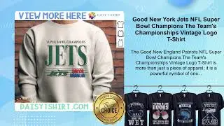 Good New York Jets NFL Super Bowl Champions The Team's Championships Vintage Logo T-Shirt