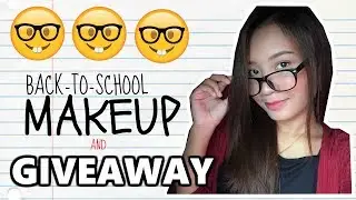 BACK-TO-SCHOOL MAKEUP + GIVEAWAY!!!