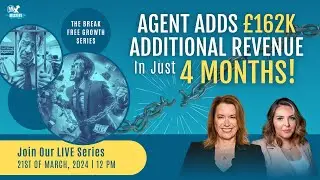 Letting Agent Adds &pound;162K Additional Revenue To Her Business In Just 4 Months!