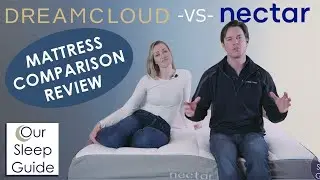 Dreamcloud vs Nectar Mattress Comparison Review 2019
