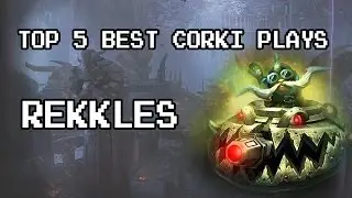 Rekkles Top 5 Best Corki Plays Montage