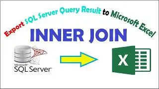 How to query inner join between tables and export query to excel in SQL Server
