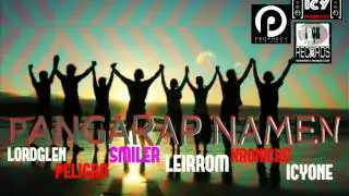 PANGARAP NAMEN - lordglen peligro smiler leirrom kronicks icyone