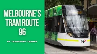 The History behind Melbourne's Tram Route 96! | Transport Theory