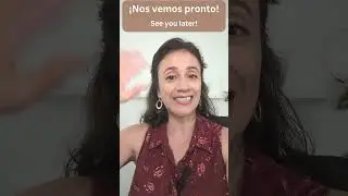 How to Say and Reply to SEE YOU LATER in Spanish. Learn Spanish