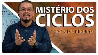 Mist&eacute;rios dos Ciclos - Estudo B&iacute;blico e Teol&oacute;gico