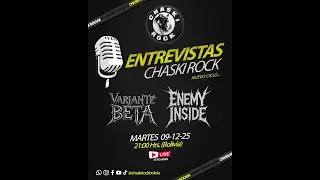 ⚫🎙️ #entrevistaschaskirock 🤘🔥 VARIANTE BETA | ENEMY INSIDE