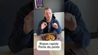 Repas rapide - Perte de poids 😋