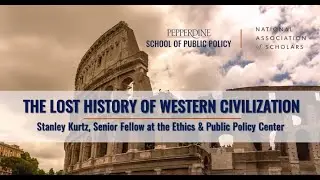 The Lost History of Western Civilization - Stanley Kurtz