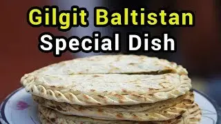 Chapshoro | Traditional Food of Nagar Valley | Gilgit Baltistan