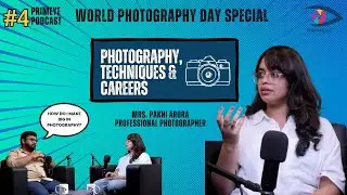 #podcast 4: Women in Photography ! World Photography Day special With Pakhi Arora