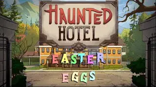 Haunted Hotel Easter Eggs