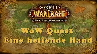 WoW Quest: Eine helfende Hand