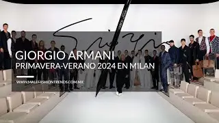 GIORGIO ARMANI Desfile Primavera-Verano 2024 en la semana de la moda de Mil&aacute;n