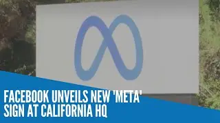 Facebook unveils new 'Meta' sign at California HQ