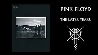 Pink Floyd &middot; The Later Years &middot; Lyric Book