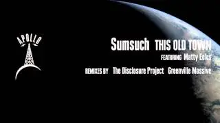 Sumsuch - This Old Town (feat. Matty Eeles)